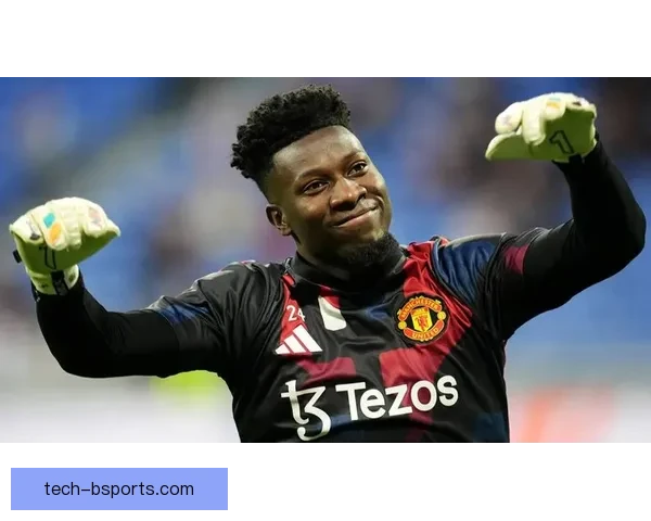 奥纳纳接替德赫亚成为曼联首发门将引发关注